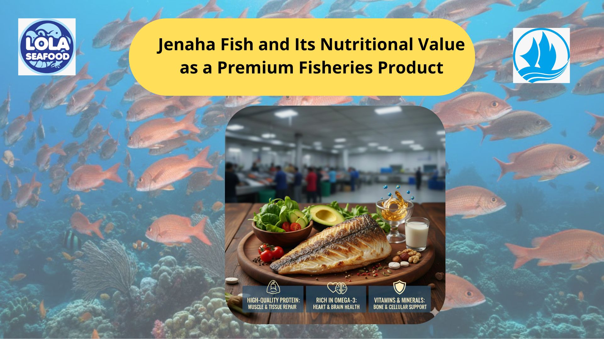 Jenaha Fish and Its Nutritional Value as a Premium Fisheries Product